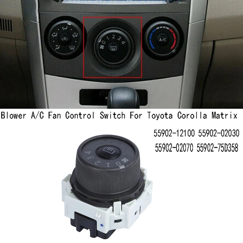 

Car Blower A/C Fan Control Switch For Toyota Corolla Matrix 55902-12100 55902-02030 55902-02070 55902-75D358 Accessories