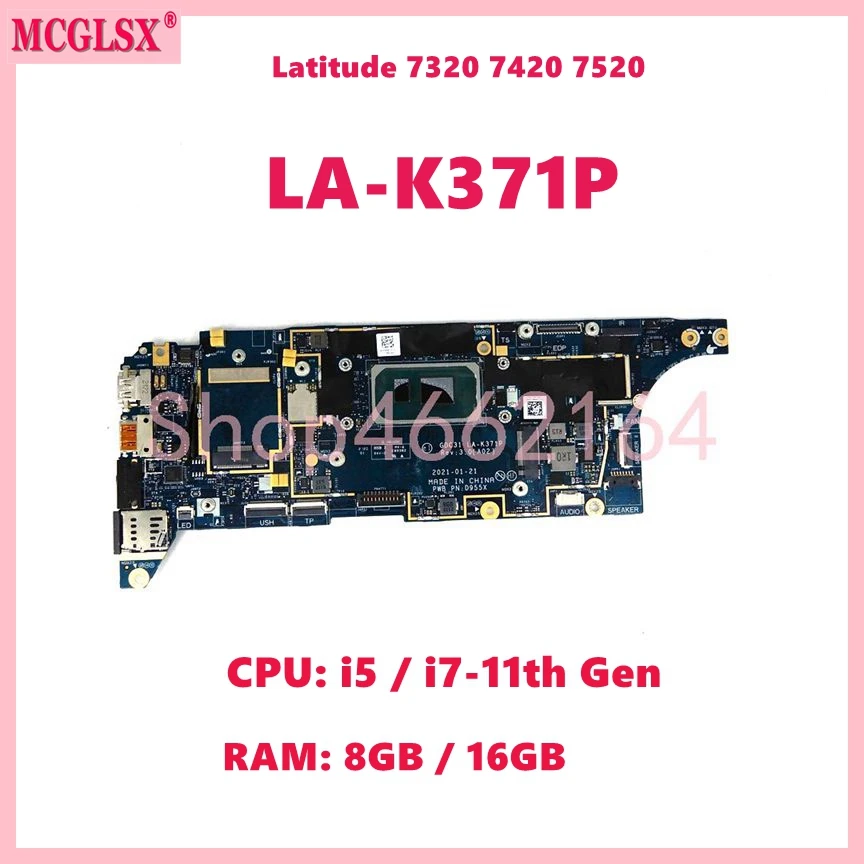 

LA-K371P With i5 i7-11th Gen CPU 16GB-RAM Laptop Motherboard For Dell Latitude 7320 7420 7520 Mainboard 100% Tested OK