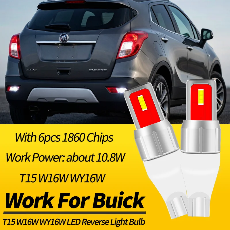2PCS T15 W16W WY16W LED Reverse Light Bulb Canbus For Buick Enclave 08-21 Verano 12-17 Encore 13-19 Cascada 16-19 Envision 17-18
