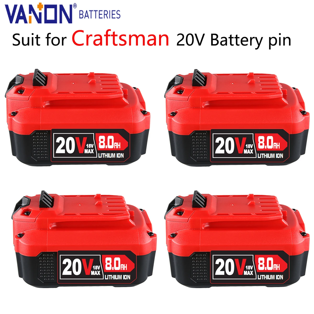 

Vanon 4Pack 8.0Ah V20 20V MAX Lithium Battery Replace for Craftsman MCB205 CMCB204 CMCB206 CMCB201 20V Cordless tool Battery pin