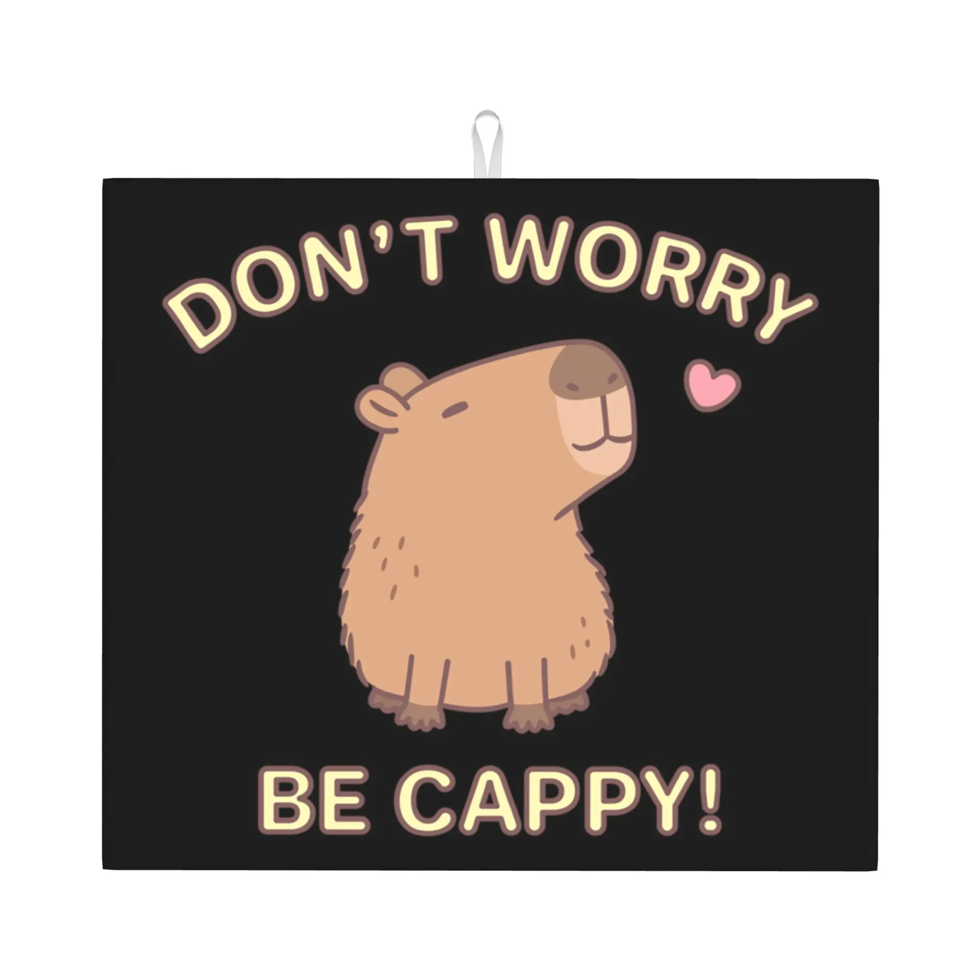 Funny Dont Worry Be Cappy Happy Capybar Non Slip Kitchen Counter Protector Mat Barware Tableware Reusable Drying Mat For Kitchen