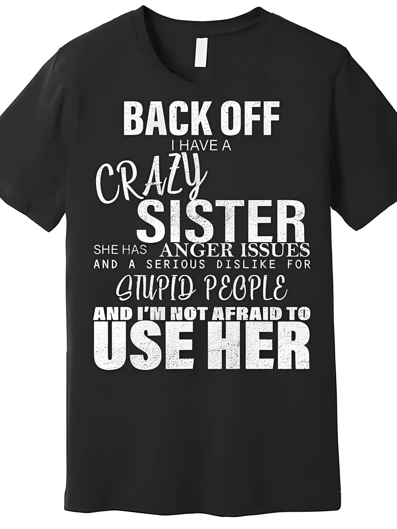 تي شيرت تحذير مضحك - خطوة الظهر، لدي أخت مجنونة الذين لديهم قضايا الغضب والأشخاص الذين لا يحبونهم - كاجوال فضفاض