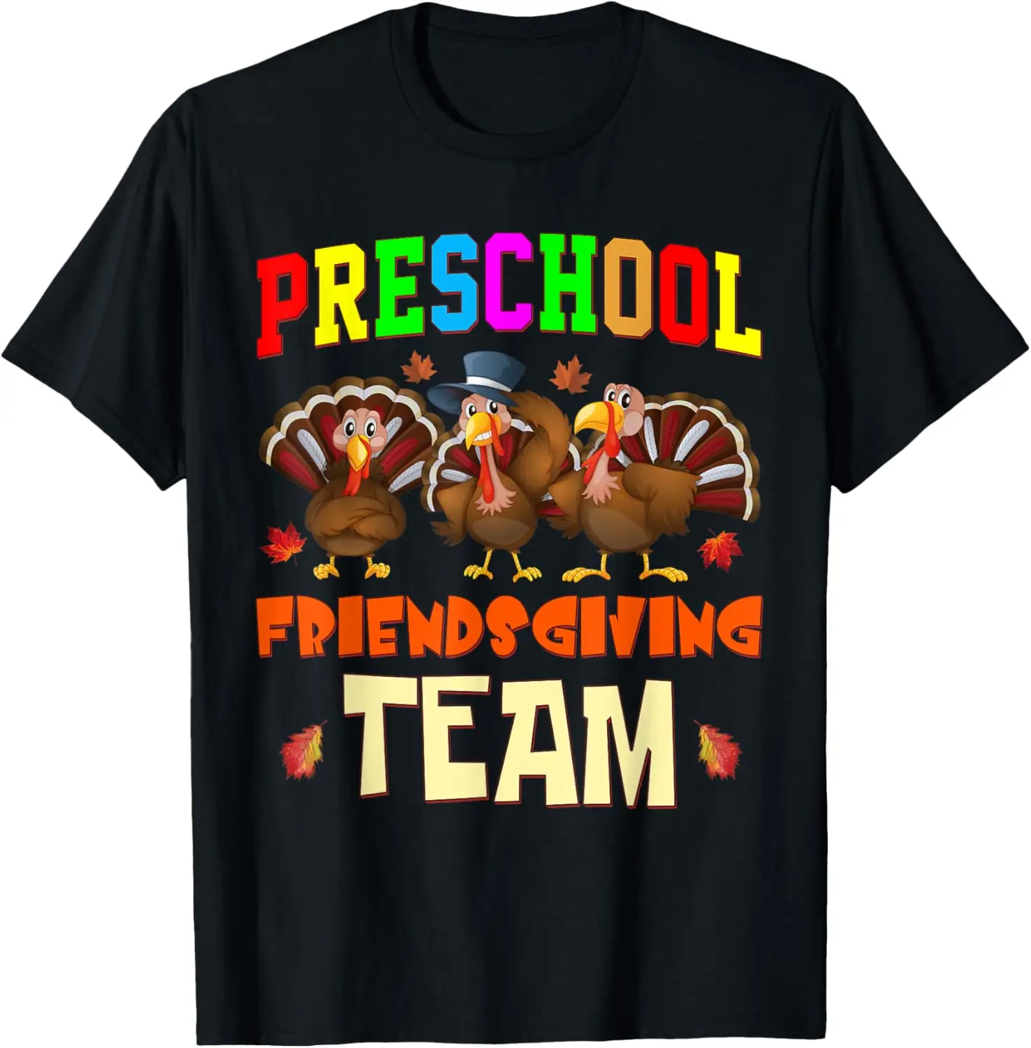 

Thanksgiving 2021 Preschool Kids Teachers Friendsgiving Team T-Shirt