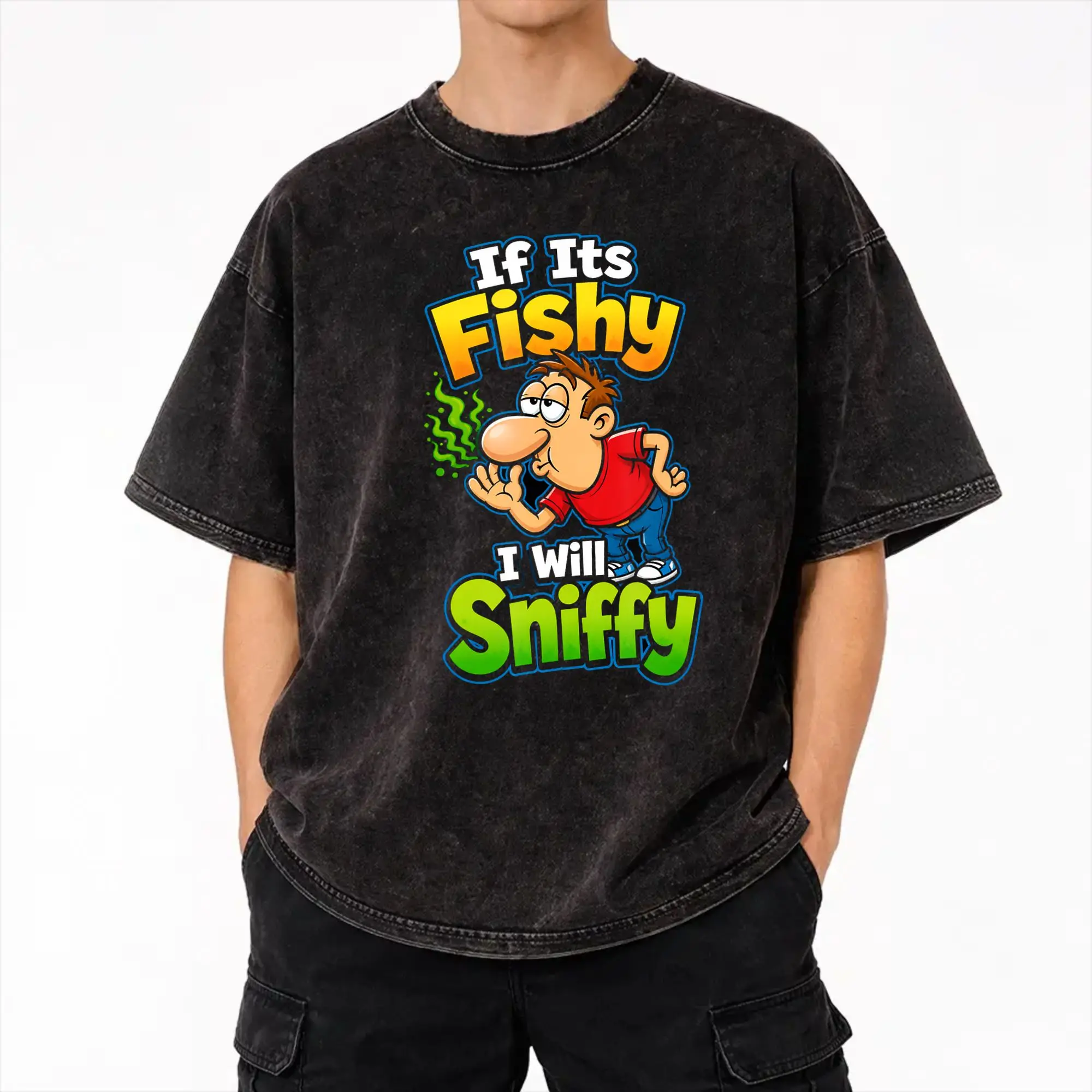 If It's Fishy I Will Sniffy Funny Embarrasing  T Shirts Hip Hop Washed 100% Cotton  T-Shirts  Vintage Men Women Streetwear
