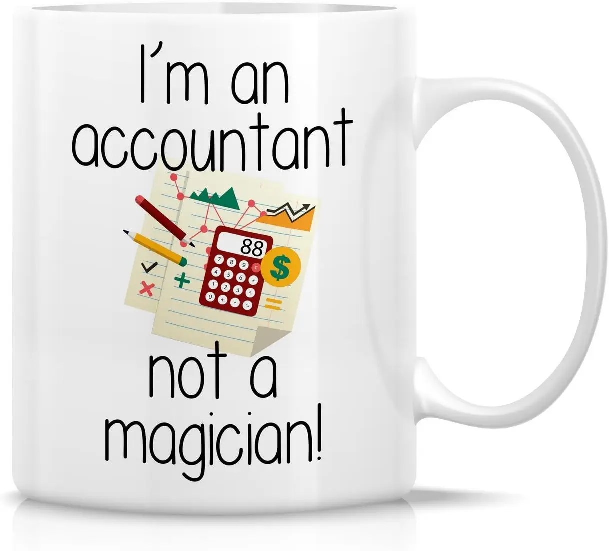 I'm an accountant, not a magician! 320 ml Ceramic Coffee Mug-Fun, Inspiring, Birthday Gift for Friends White