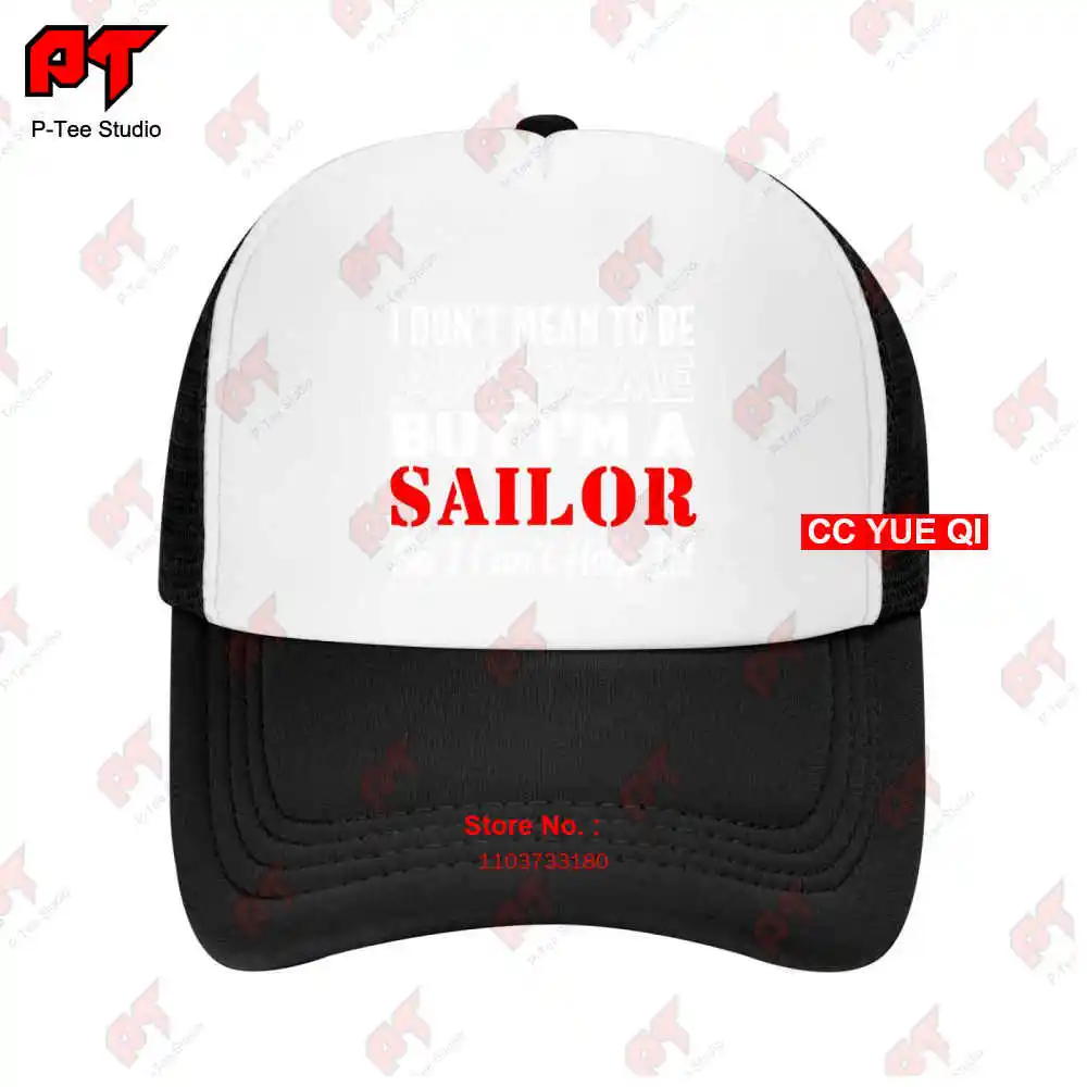 Sailing Sailor Boat Ship I Don'T Mean To Be Awesome Baseball Caps Truck Cap CUGZ