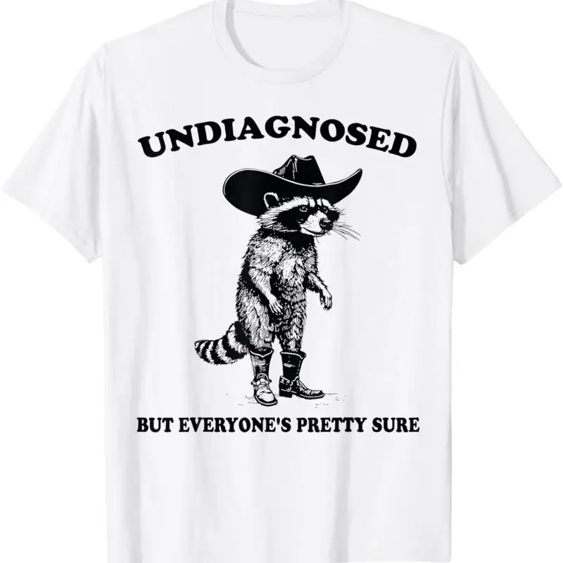 

Undiagnosed But Everyone's Pretty Sure Funny Cowboy Raccoon T-Shirt