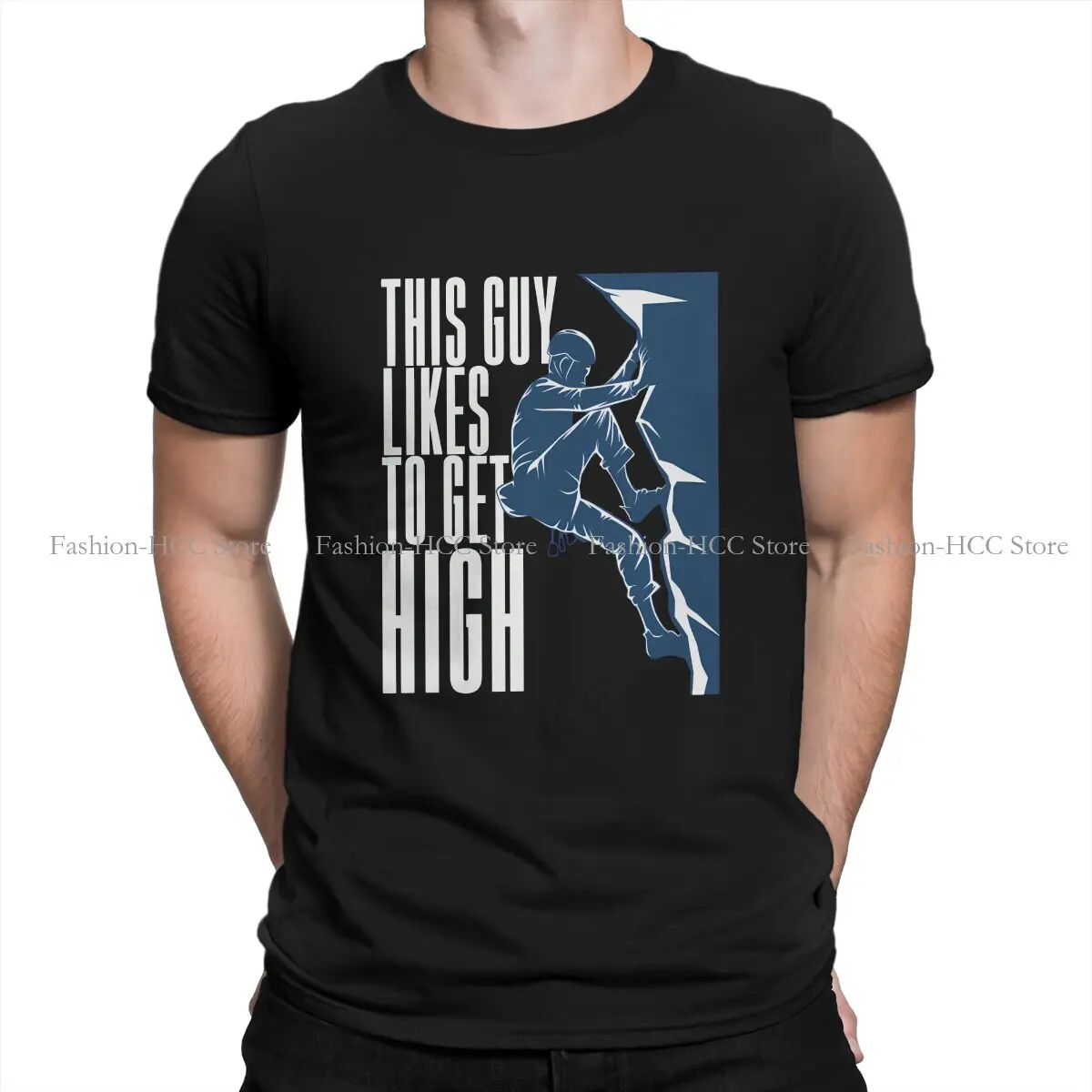 This Guy Likes To Get High Style Polyester TShirt Climbing Outdoor Sports Comfortable Creative Clothes  T Shirt