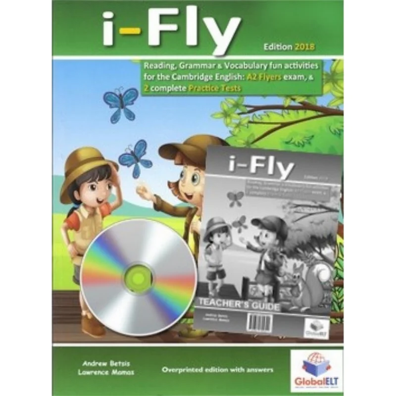 

Cambridge YLE A2 FLYERS IFly Teachers Edition с компакт-диском. Путеводитель для учителей Эндрю Бетс Лоуренс Mamas GLOBAL ELT 9781781645345