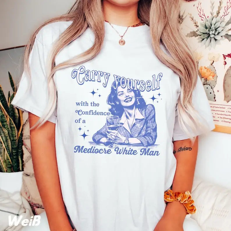 Retro Carry Yourself with The Confidence of A Mediocre White Man T-Shirt, Unisex,Pride Lgbt Christopher Street Day Shirt Joke