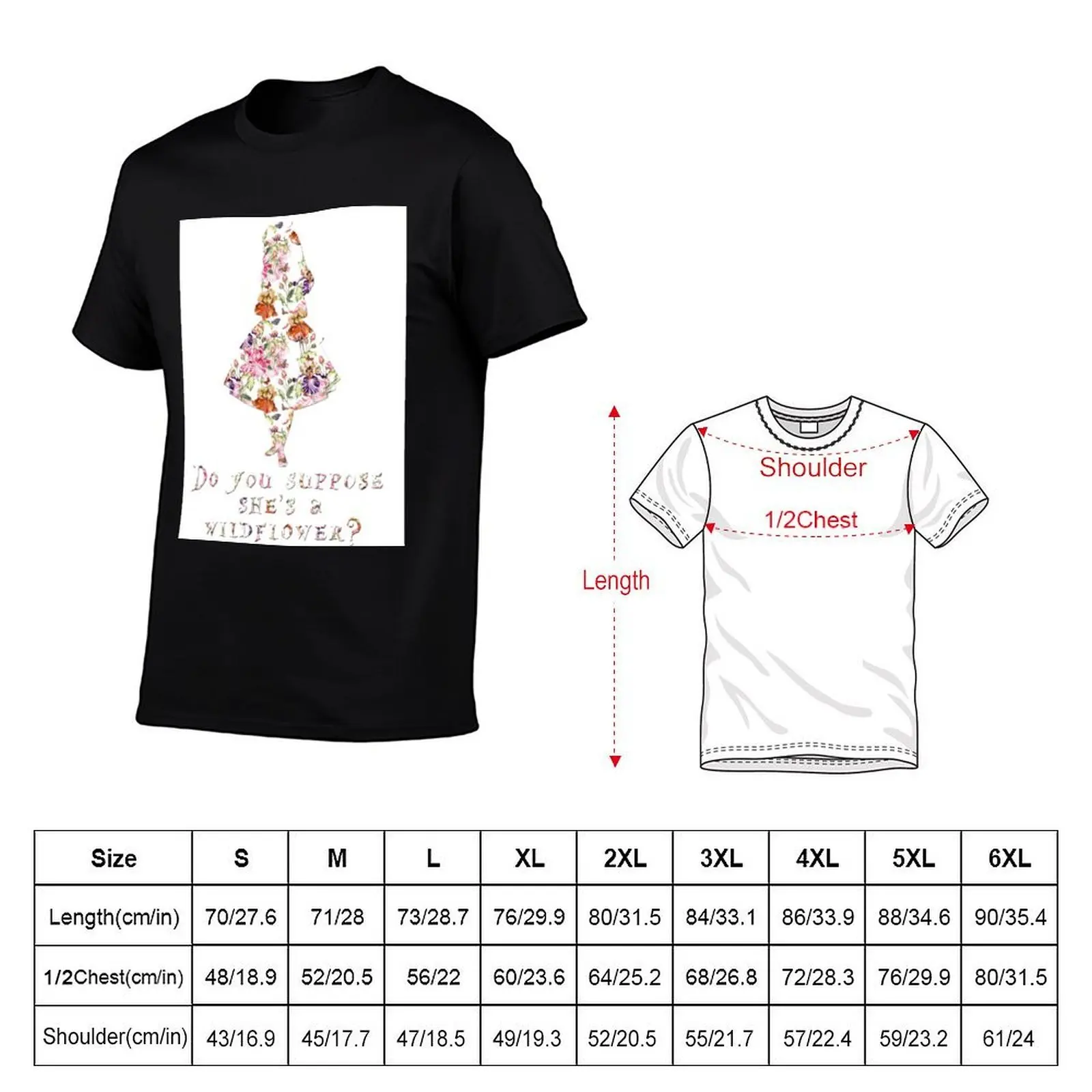 Do you suppose she's a wildflower? T-Shirt quick-drying valentines boutique clothes Short sleeve tee men