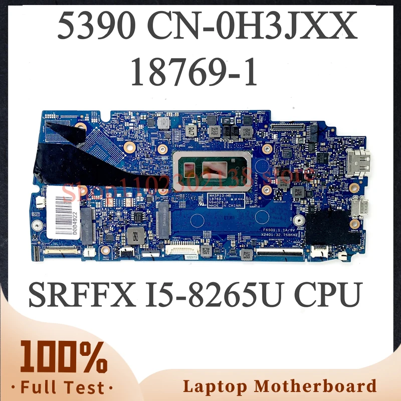 

NEW Mainboard CN-0H3JXX 0H3JXX H3JXX With SRFFX I5-8265U CPU For DELL Lnspiron 5390 Laptop Motherboard 18769-1 100% Working Well