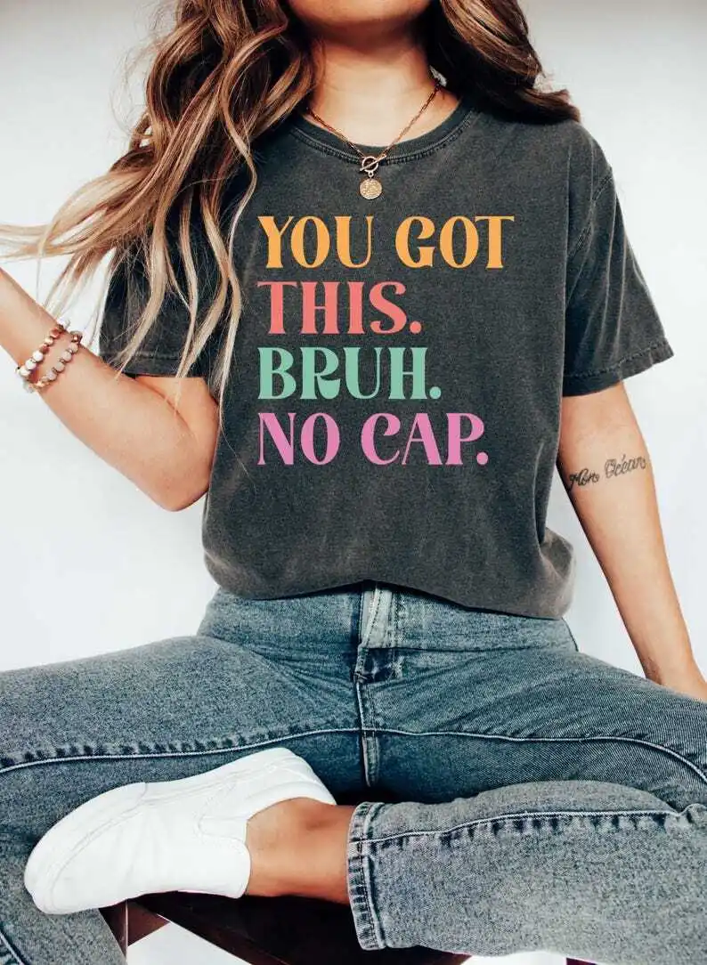 You Got This Bruh No Cap Shirt, It’s Test Day Shirt, State Testing Shirt, Testin