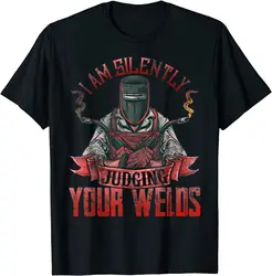 Funny Welder Shirts For Men I Am Silently Judging Your Welds T-Shirt Fitted Men T Shirt Unique T Shirt Cotton Leisure