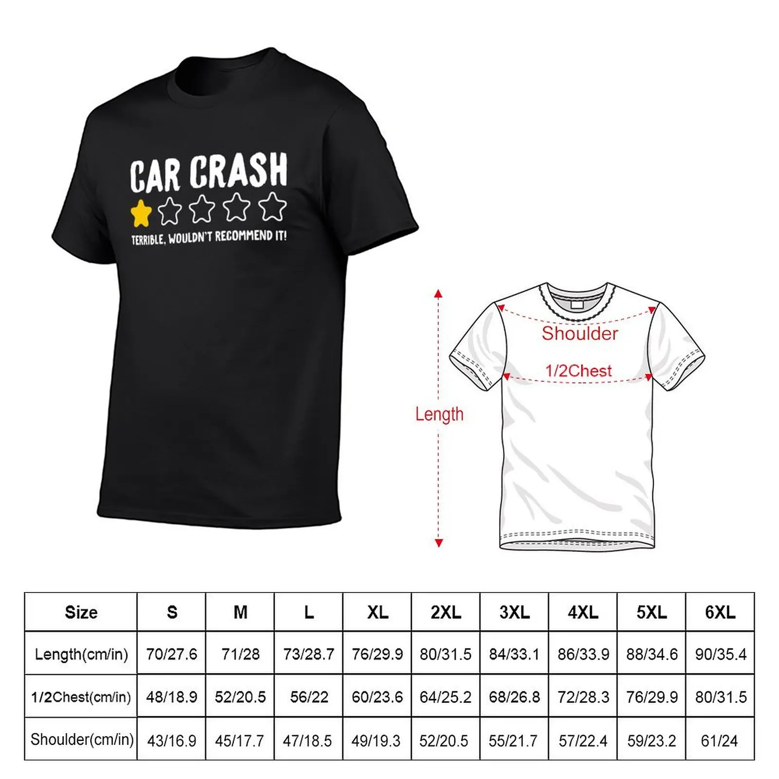 Car Crash Terrible Wouldn't Recommend It! - Funny Car Accident T-Shirt quick drying tees cute clothes men t shirts