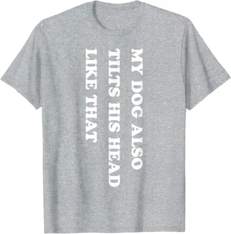Mein Hund hebt auch seinen Kopf so an, lustiges Hundeliebhaber-T-Shirt, Y2K-Hundehumor, Buchstaben-Print, Streetwear, Welpenverhalten-Spruch-T-Shirt – Detail 8
