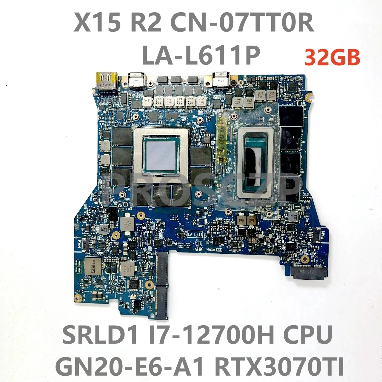 CN-07TT0R CN-0DF19J For DELL X15 R2 Laptop Motherboard LA-L611P With I7-12700H/I9-12900H CPU GN20-E6-A1 RTX3070TI 32GB 100% Test