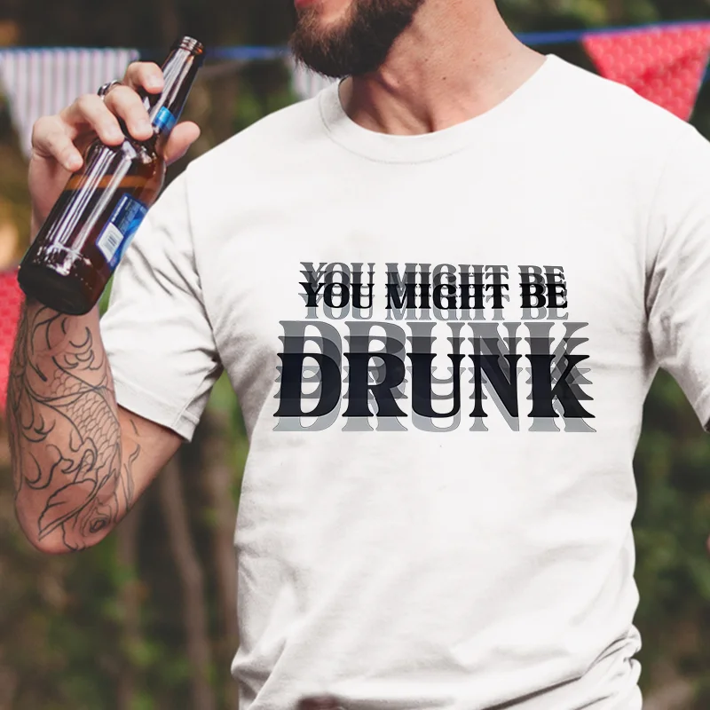 You Might Be Drunk T-Shirt for Men, Stacked Text Graphic Tee, Casual Summer Short Sleeve O Neck Tops Funny Drinking Lovers Shirt