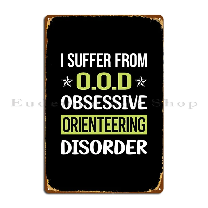 Obsessive Love Orienteering Orienteer Navigation Metal Plaque Wall Decor Retro Create Wall Mural Party Club Tin Sign Poster