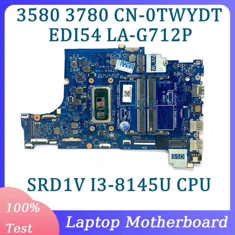 

CN-0TWYDT 0TWYDT TWYDT Mainboard LA-G712P For DELL 3580 3780 Laptop Motherboard With SRD1V I3-8145U CPU 100% Tested Working Well