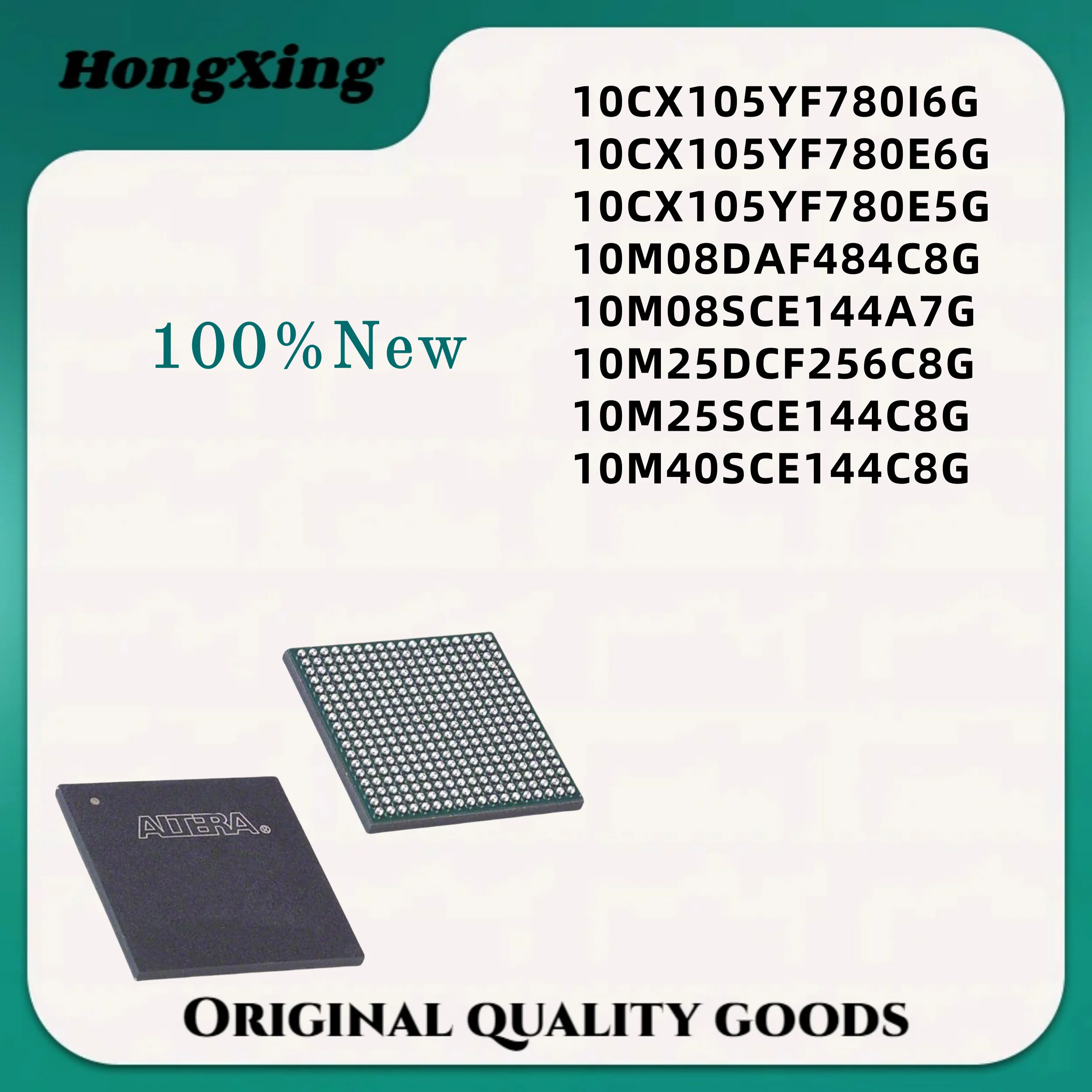 

10CX105YF780I6G 10CX105YF780E6G 10CX105YF780E5G10M08DAF484C8G10M08SCE144A7G10M25DCF256C8G10M25SCE144C8G10M40SCE144C8G