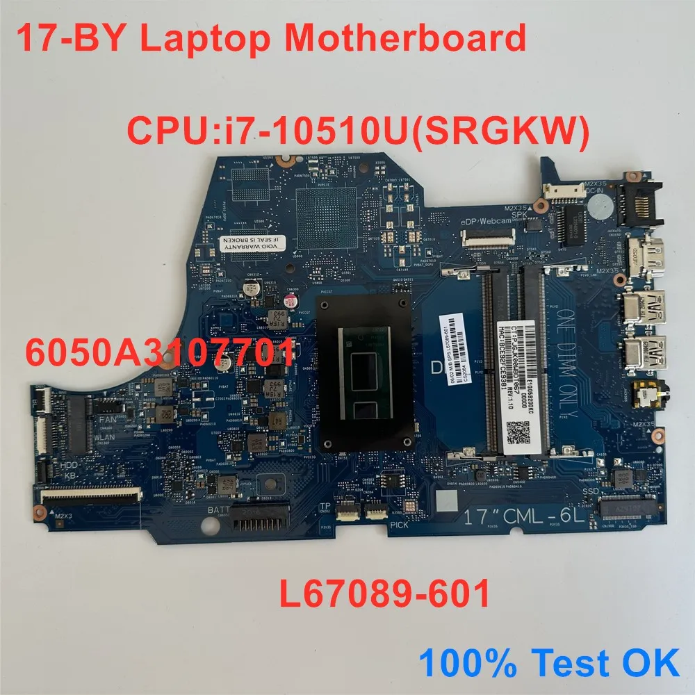 

6050A3107701 For HP 17-BY Laptop Motherboard CPU i7-10510U(SRGKW) UMA Mainboard L67089-601 100% Test OK