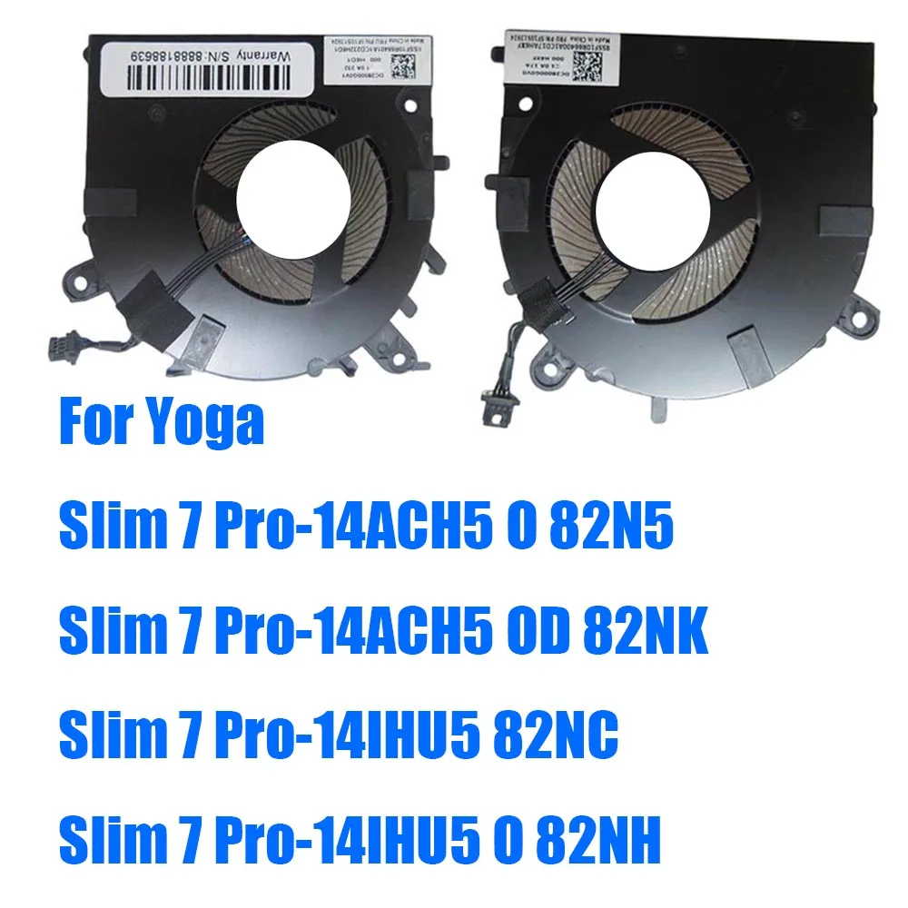 For Lenovo For Yoga Slim 7 Pro-14ACH5 O 82N5 Pro-14ACH5 OD 82NK Pro-14IHU5 82NC Pro-14IHU5 O 82NH DC5V CPU+GPU Fan