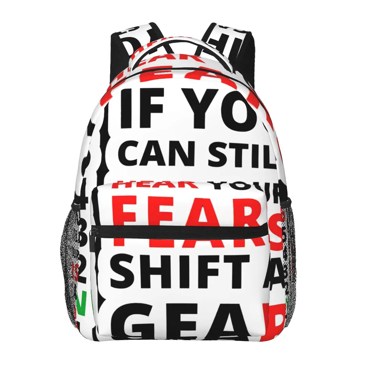 

IF You Can Still Hear Your Fears Shift A Gear Casual Backpack Unisex Students Leisure Travel Computer Backpack