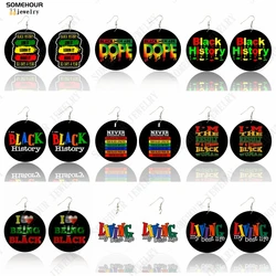 SOMEHOUR I Am Black History Printed African Wooden Drop Earrings Living My Best Life Dope Strong Sayings Loops For Women Gift