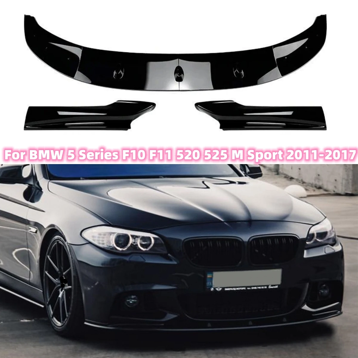 

Car Front Bumper Lip Splitter For BMW 5 Series F10 F11 520 523 525 535 530 M Sport 2011-2017 Front Bumper Canard Lip Body Kit