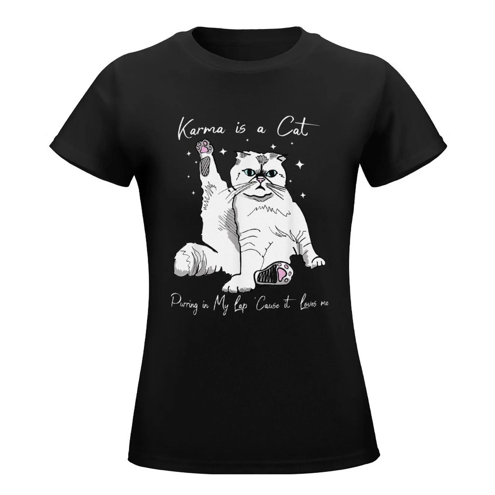 Karma Is A Cat Purring In My Lap Cause It Loves Me Cat Lover T-Shirt blanks funnys new edition t shirts for Womens