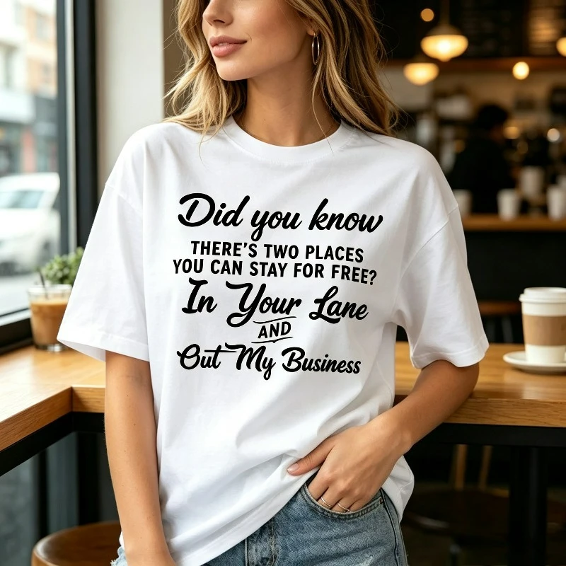 Did you know THERE'S TWO PLACES YOU CAN STAY FOR FREE Sassy Quote Print Women T‑Shirt Modal Soft Short Sleeve Tee