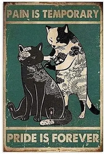 Funny Cat Metal Poster Pain Is Temporary Pride Is Forever Tin Signs Tattoo Shop Entertainment Bar Billiard Hall Club Home L sign