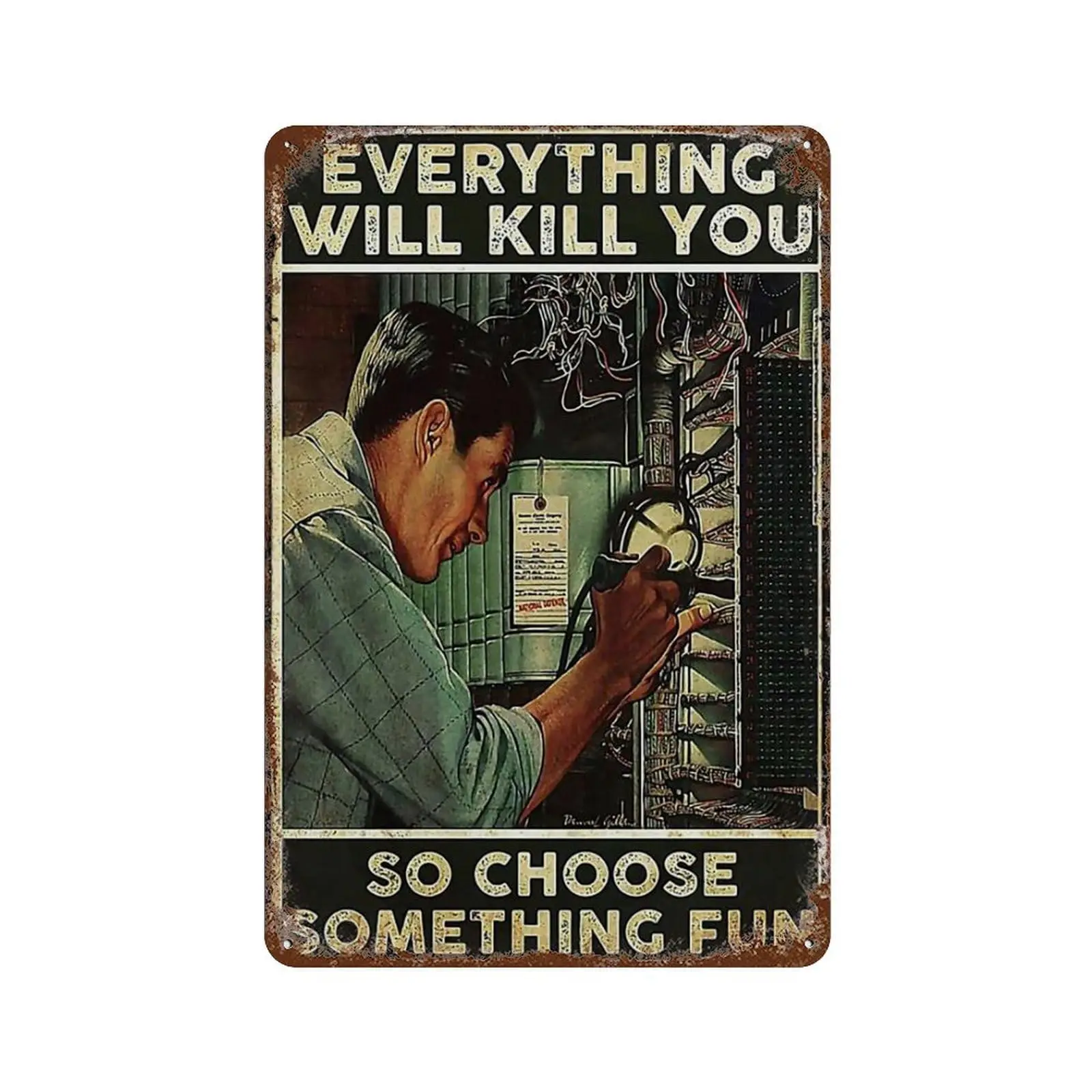 Vintage Tin Sign Electrician Checking Everything Will Kill You Choose Something Fun Poster Funny Metal Tin Sign Wall Decor Rusti