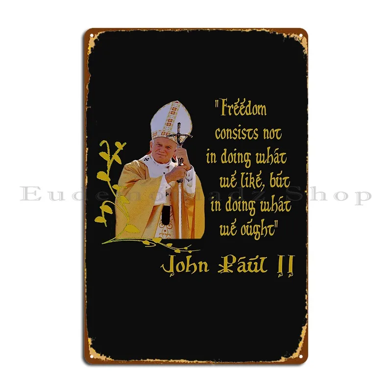 St Pope John Paul Ll Catholic Saint Metal Sign Plaques Garage Club Living Room Wall Plaque Cinema Design Tin Sign Poster