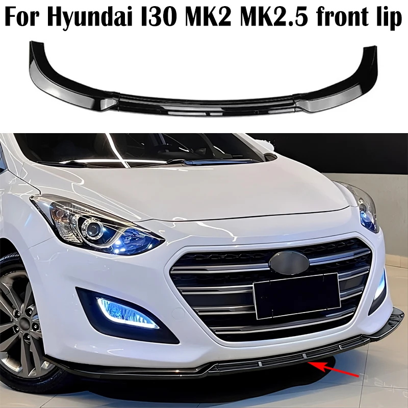 

For Hyundai I30 MK2 MK2.5 2012-2017 Car Front lip Front shovel Spoiler Splitter Diffuser Exterior parts Airfoil Accessories