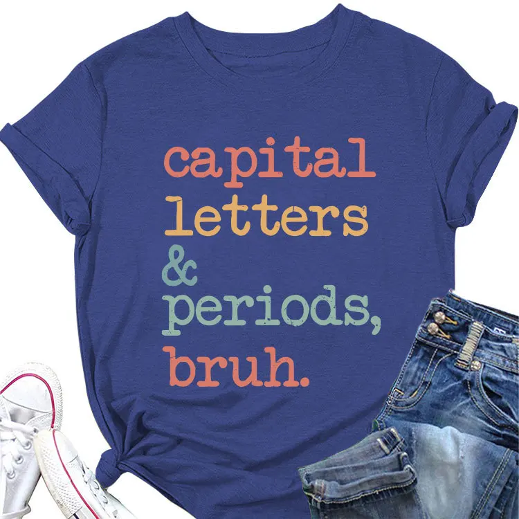 

The new summer T-shirt capital letters periods bruh printed round-necked casual blouse