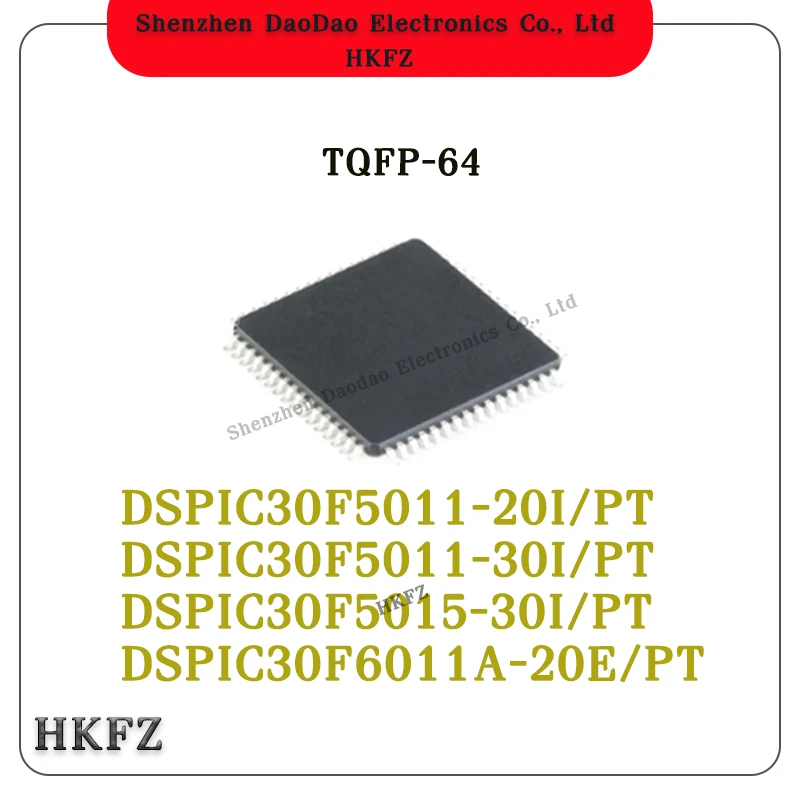 

DSPIC30F5011-20I/PT DSPIC30F5011-30 DSPIC30F5015-30 DSPIC30F6011A-20E IC MCU Chip TQFP-64