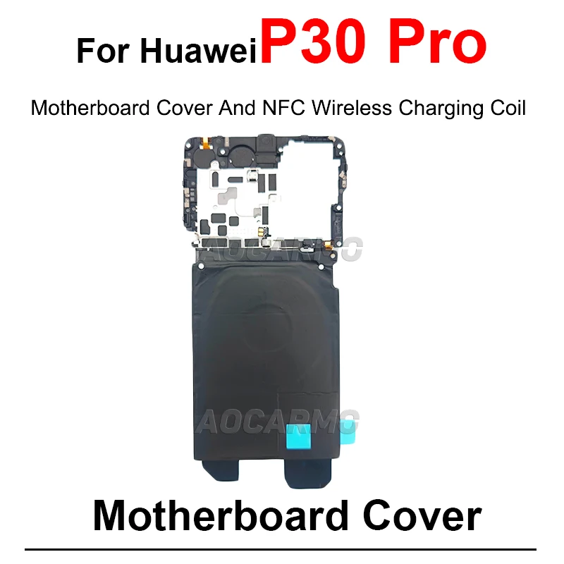 Motherboard Board Cover With  Antenna Wireless Charing Coil NFC Module For Huawei P30 Pro P30Pro Repair Part