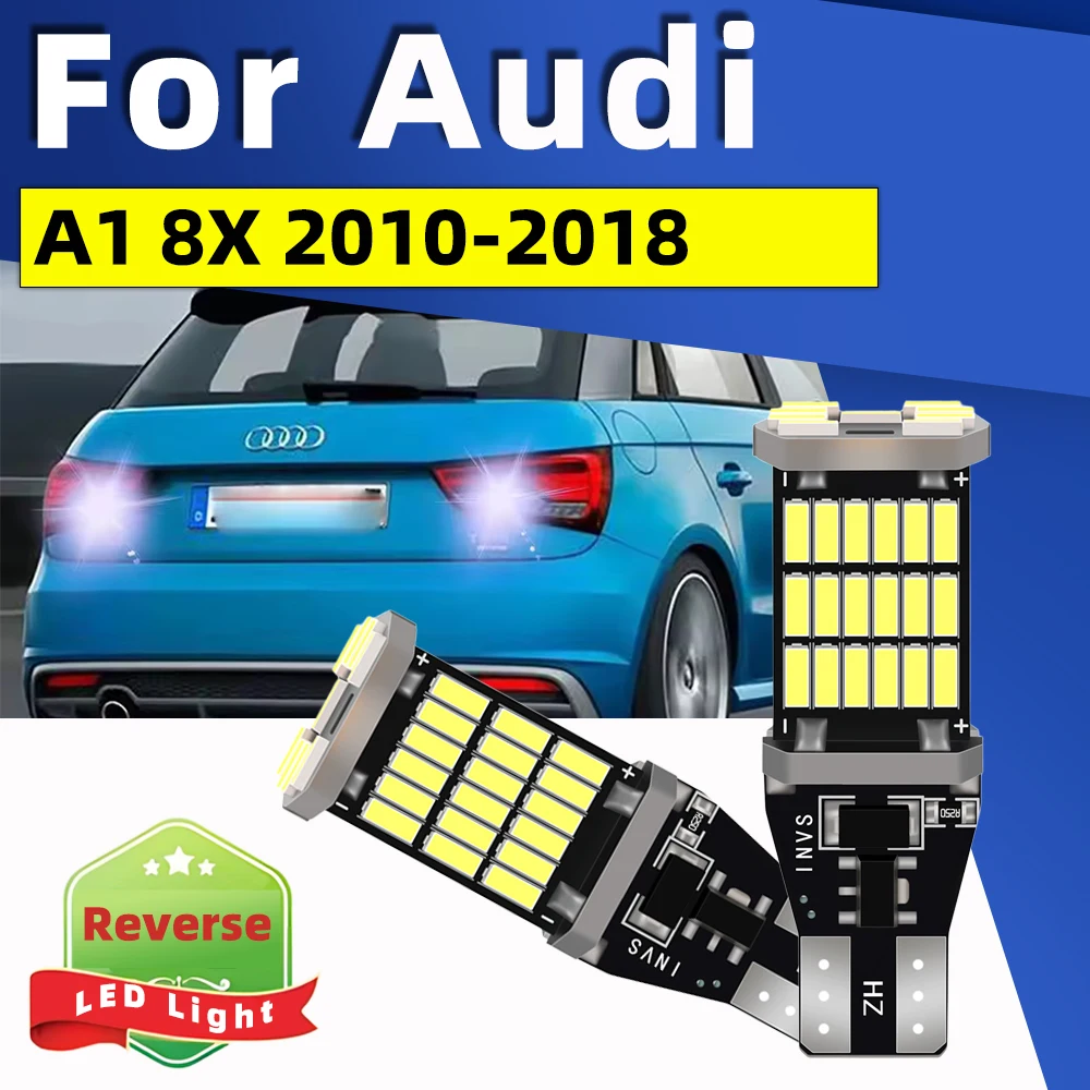 

2Pcs LED Reverse Lights 6000K Backup Lamp T15 W16W For Audi A1 8X 2010 2011 2012 2013 2014 2015 2016 2017 2018 Canbus Bulbs