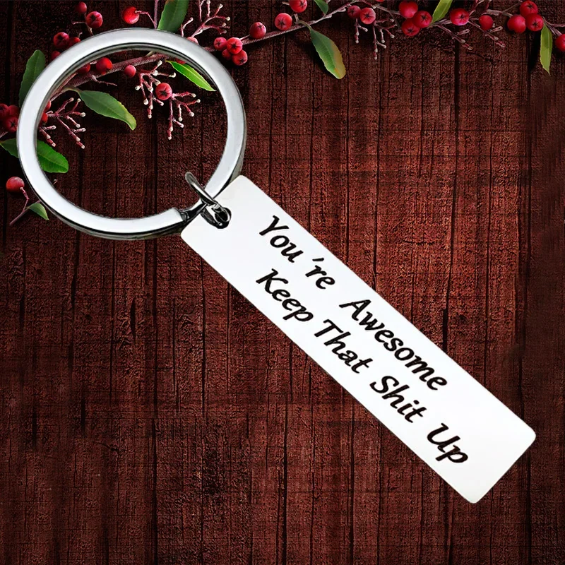 Charm Inspiration Gift Keychain Pendant Coworker Leaving Gift Key Chains Keyrings You Are Awesome Keep That Shi Up