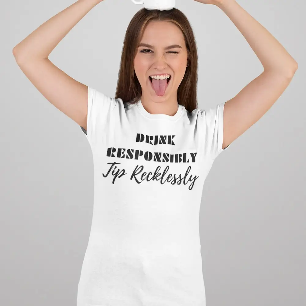 Funny Bartender T Shirt Barmaid Drinking Waitress Barman Mixologist Drink Responsibly Tip Recklessly