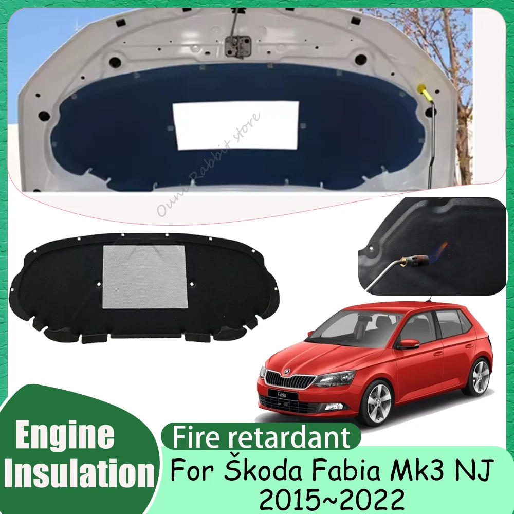 

For Škoda Fabia Mk3 NJ 2015~2022 2016 2017 2018 2019 Car Hood Thermal lining Engine Soundproof Cotton Insulat Mat Accessories