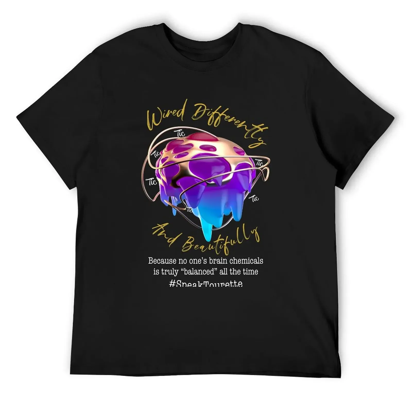 Wired Differently And Beautifully “Because no one’s brain chemical is truly balanced all the time ...” Neurodiversity / T-Shirt