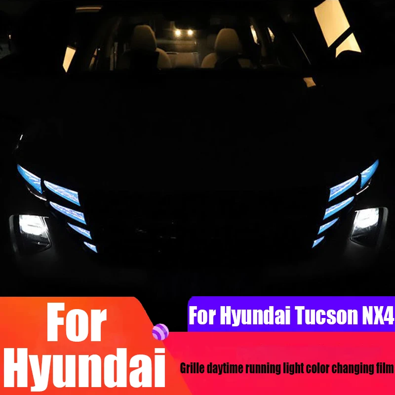 

For Hyundai Tucson NX4 2021 2022 2023 2024 2025 grille daytime running light color changing film car exterior modification parts