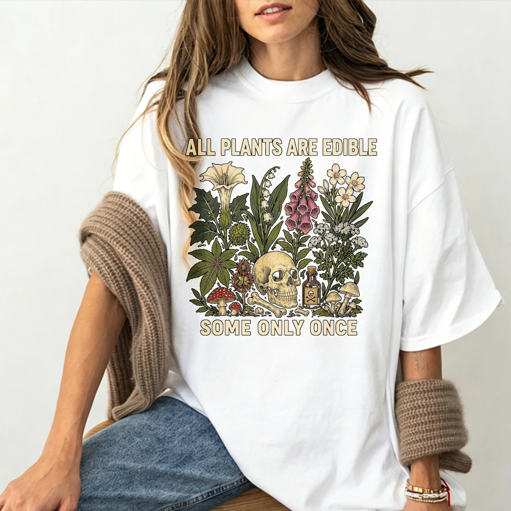 Vintage All Plants Are Edible Some Only Once Shirt Funny Gardening Tee Dark Botanical Graphic Tshirt Gothic Plant Lover Shirt