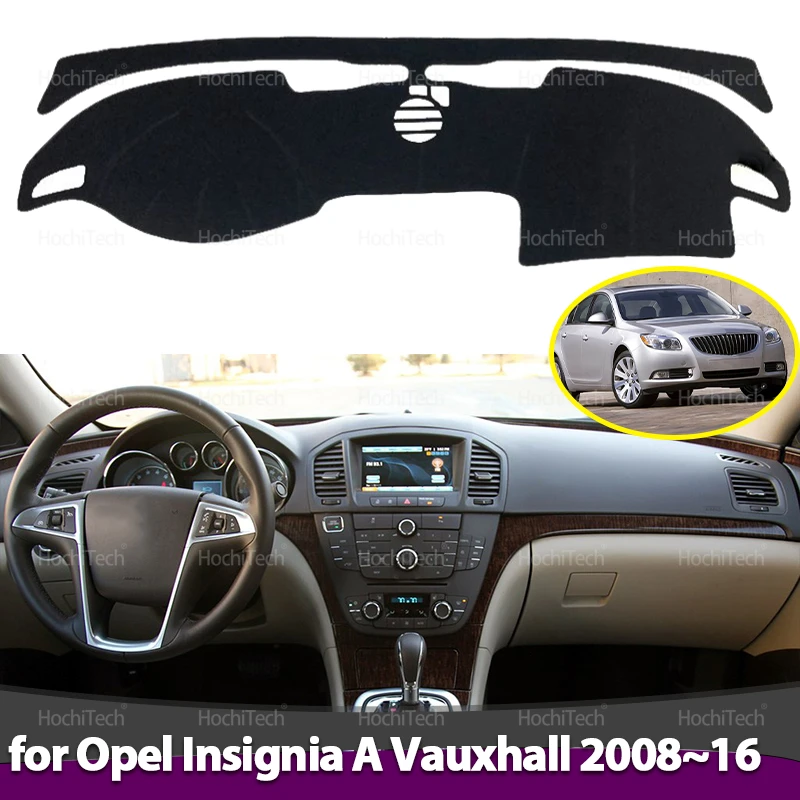 Dashboard Cover for Opel Insignia A Vauxhall Insignia Holden Insignia G09 2008~2016 Anti-dirty Mat Pad Sunshade Protect Dashmat