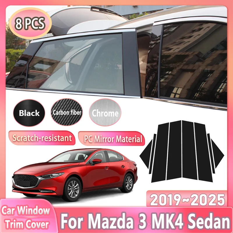 

8PCS Car Window Trim Cover For Mazda3 Mazda 3 BP MK4 Sedan 2019~2025 Column Center Pillar Stickers Auto Tools Accessories 2024