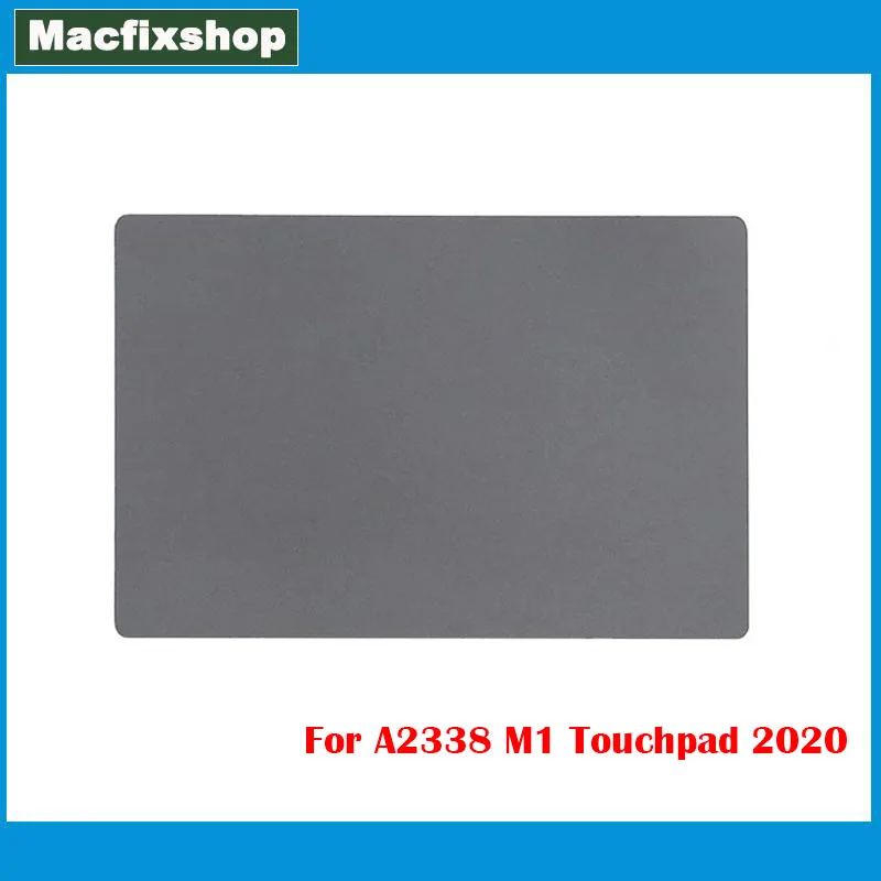 

Brand New Space Gray Color A2337 Touchpad Trackpad For Macbook Pro Retina 13 Inch M1 A2338 Touch Pad 2020 Year