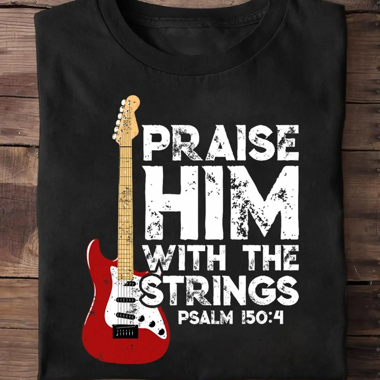 Praise Him With The Strings Psalm 150 4 Christian Worship Guitar T Shirt for Lover Rock Band Guitarist vintage Washed Soft